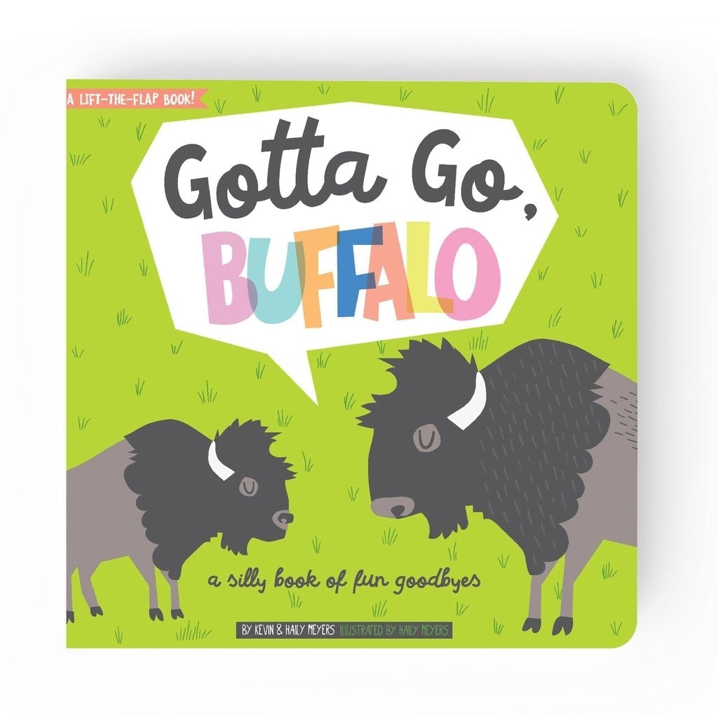 Gibbs Smith Lift the Flap Book - Gotta Go, Buffalo!