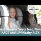 Best Booster Seats feat. Nuna AACE and UPPAbaby ALTA